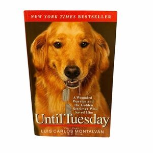 Until Tuesday by Luis Carlos Montalvan paperback book